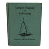 1937 Marconi Rigging and Sailing Making by Alan Gray, Illustrated Technical Vintage Sailing Book - Premier Estate Gallery