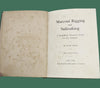 1937 Marconi Rigging and Sailing Making by Alan Gray, Illustrated Technical Vintage Sailing Book